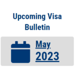 Visa Bulletin for May 2023 Published!